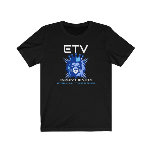 Unisex Jersey Short Sleeve Tee - ETV | Employ The Vets (V.E.T.S - Veterans Equally Trying to Survive)